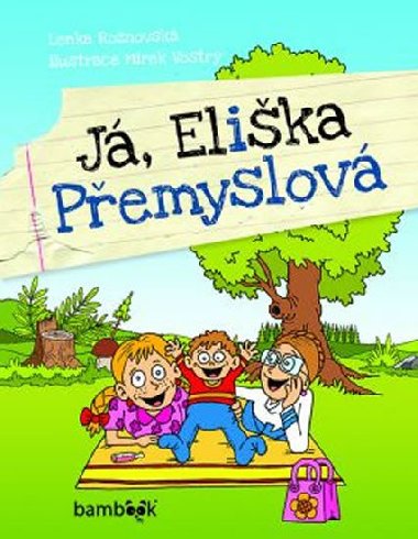 J, Elika Pemyslov - Lenka Ronovsk; Mirek Vostr