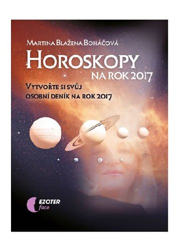 Horoskopy na rok 2017 - Vytvote si svj osobn denk na rok 2017 - Martina Blaena Bohov