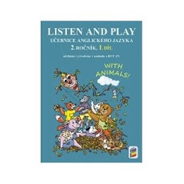 Listen and play - WITH ANIMALS!, 1. dl (uebnice) - neuveden
