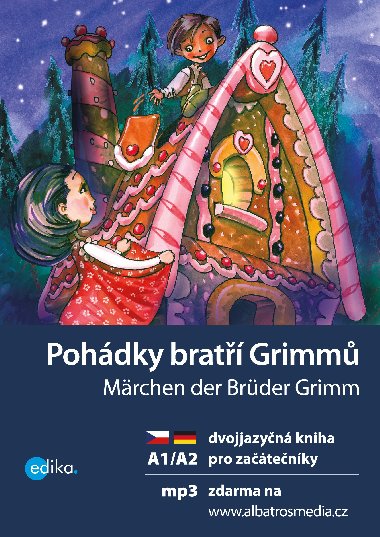 Pohdky brat Grimm Mrchen der Brder Grimm - Dvojjazyn kniha, pro zatenky, CD Mp3 - Jacob Grimm; Wilhelm Grimm