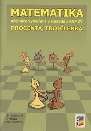 Matematika - Procenta, trojčlenka (učebnice) - Michaela Jedličková; Peter Krupka; Jana Nechvátalová