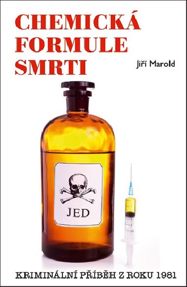 Chemick formule smrti - Kriminln pbh z roku 1981 - Ji Marold