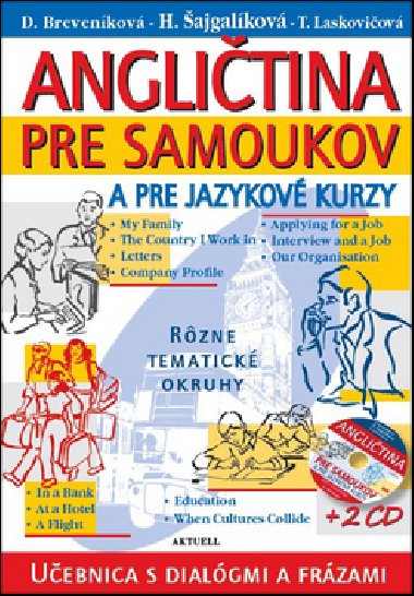 Anglitina pre samoukov a pre jazykov kurzy + 2 CD - Daniela Brevenkov; Helena ajgalkov; T. Laskoviov