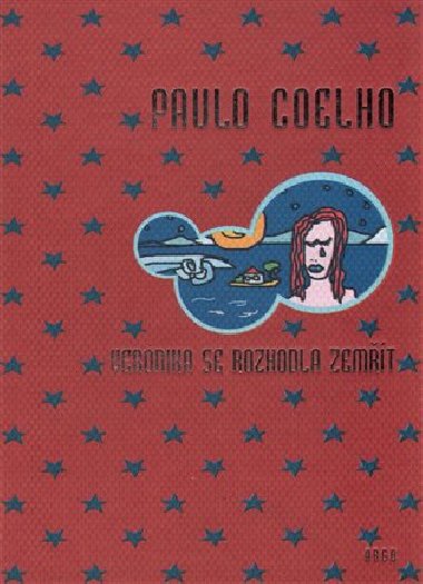 Veronika se rozhodla zemt - Paulo Coelho