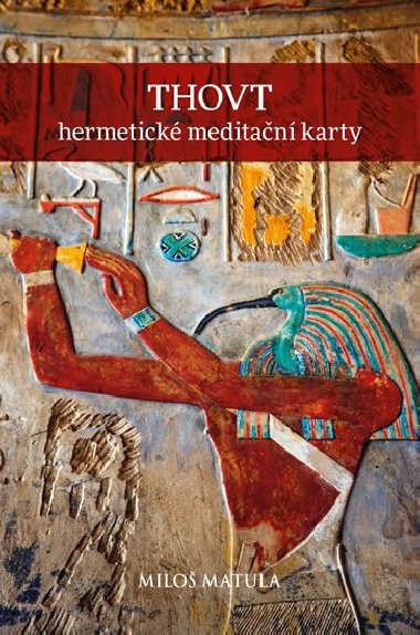 THOVT - Hermetick meditan karty - Milo Matula