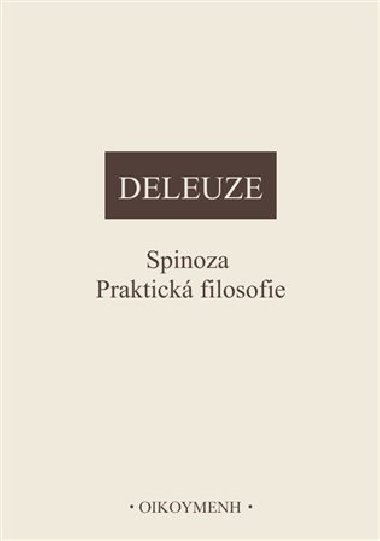 Spinoza. Praktick filosofie - Gilles Deleuze