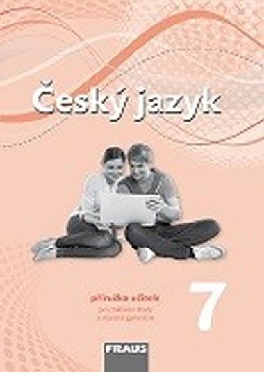 Český jazyk 7 Příručka učitele - Zdena Krausová; Renata Teršová; Helena Chýlová