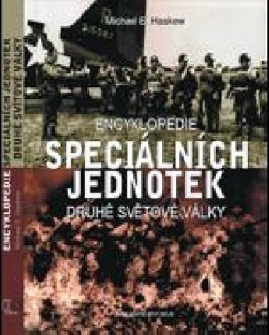 ENCYKLOPEDIE SPECILNCH JEDNOTEK - Michael E. Haskew