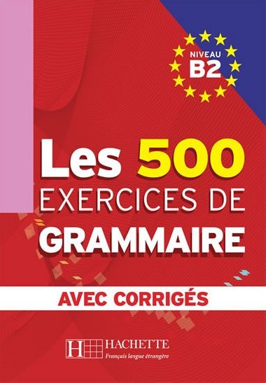 LES 500 exercices de Grammaire B2 Uebnice - 