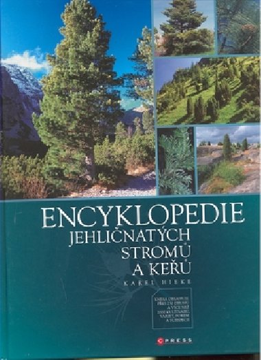 Encyklopedie jehlinatch strom a ke - Karel Heike