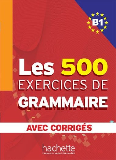 LES 500 exercices de Grammaire B1 Uebnice - 