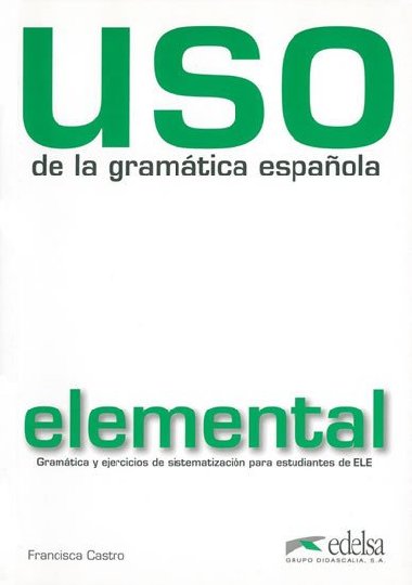 Uso de la gramtica espaola elemental - Francisca Castro