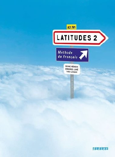 Latitudes 2 Uebnice - Rgine Mrieux; Yves Loiseau; Emmanuel Lain