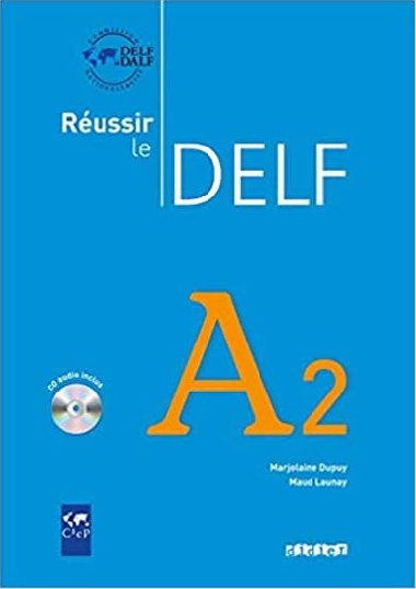Russir le Delf A2 Uebnice - Marjolaine Dupuy; Maud Launay