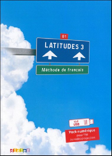 Komplet 4ks Latitudes 3 učebnice + pracovní sešit + příručka učitele + DVD - Régine Mérieux; Yves Loiseau; Emmanuel Lainé