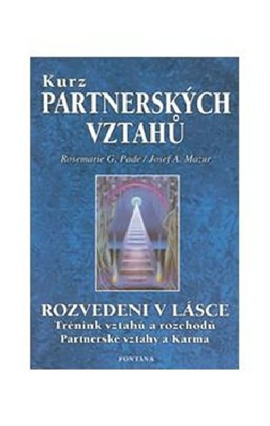 Kurz partnerskch vztah - Rosemarie G. Pade; Josef A. Mazur