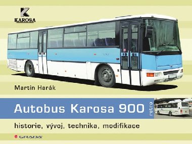 Autobus Karosa 900 - historie, vvoj, technika, modifikace - Martin Hark