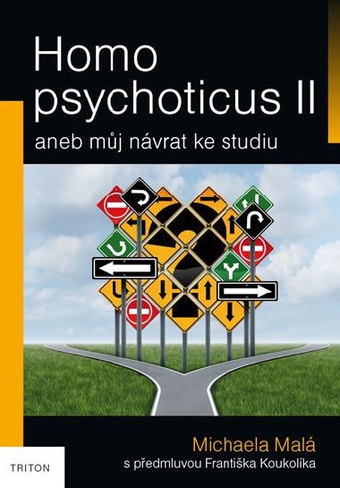 Homo psychoticus II aneb Mj nvrat ke studiu - Michaela Mal