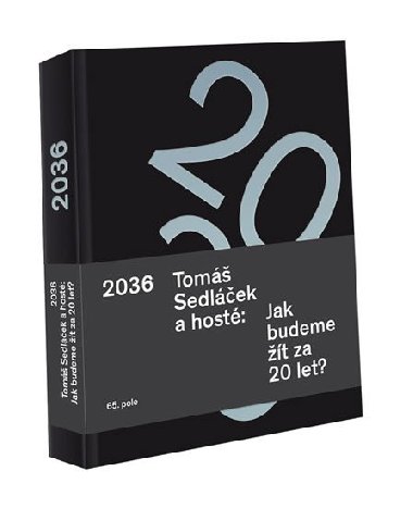 2036 - Jak budeme t za 20 let? - Tom Sedlek