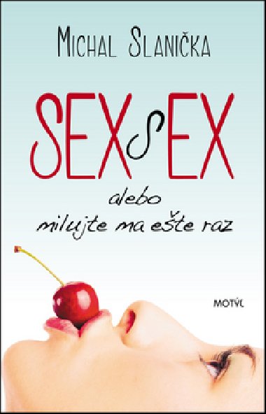 Sex s ex - Michal Slanika