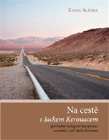 Na cest s Jackem Kerouacem - Karel Sldek