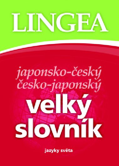Japonsko-český česko-japonský velký slovník - Lingea