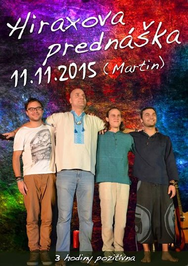 Hiraxova prednka 11.11.2015 - Pavel Hirax Barik; Juraj Hnilica; Michal Kulich