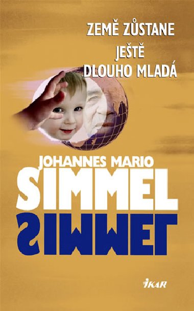 ZEM ZSTANE JET DLOUHO MLAD - Johannes Mario Simmel