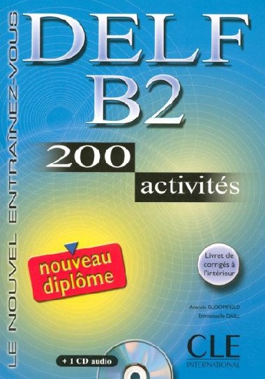 DELF B2 Nouveau diplome 200 activits Livret & CD - Bloomfield Anatole