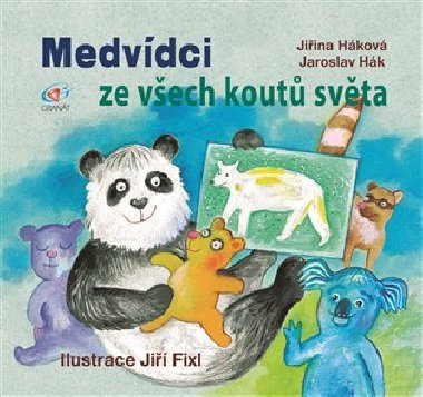 Medvdci ze vech kout svta - Jaroslav Hk,Jiina Hkov