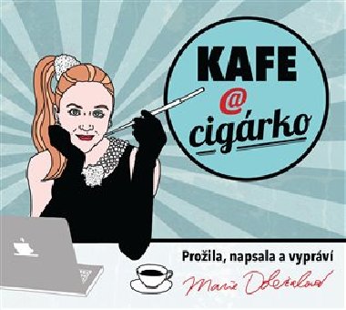 Kafe a cigrko - CD - Marie Dolealov