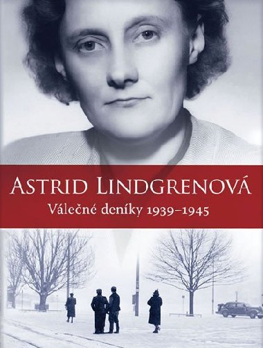 Astrid Lindgrenov - Vlen denky 1939-1945 - Astrid Lindgrenov