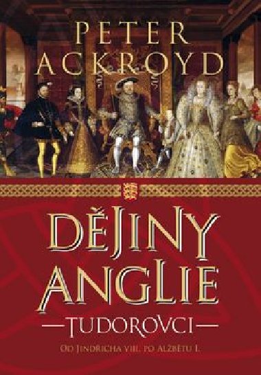 Djiny Anglie Tudorovci - Peter Ackroyd