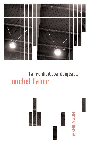 Fahrenheitova dvojata - Michel Faber