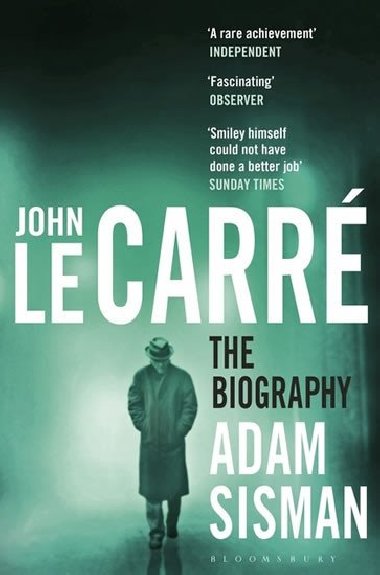John le Carr - The Biography - Sisman Adam