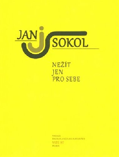 Net jen pro sebe - Jan Sokol, Ji Tourek