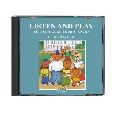 CD Listen and play - WITH TEDDY BEARS!, 1. dl - k uebnici anglitiny 1. ronk - neuveden