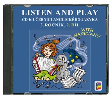CD LISTEN AND PLAY With magicians! 2. dl - anglitina pro 3. ronk Z - neuveden