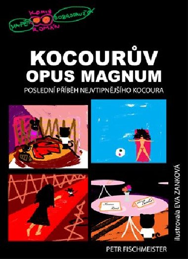 Kocourv Opus Magnum - Petr Fischmeister