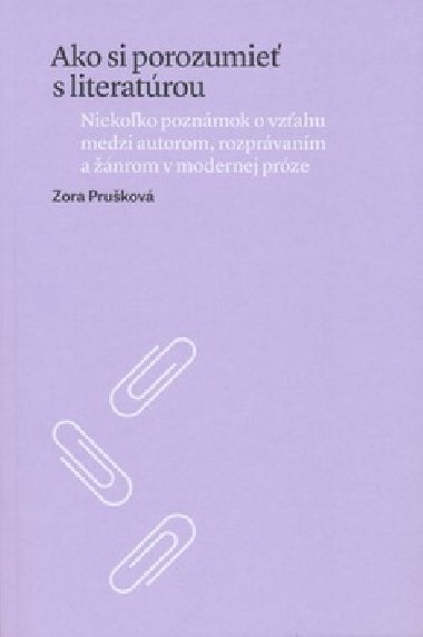 Ako si porozumie s literatrou - Zora Prukov