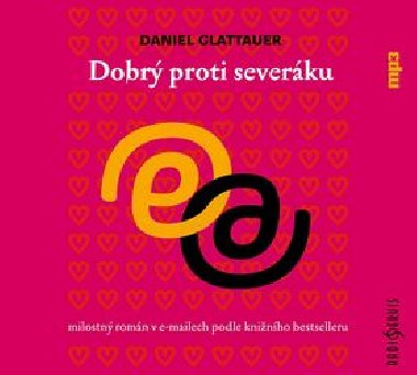 Dobr proti severku - CD audiokniha - Daniel Glattauer; Jana tvrteck; Martin Slma