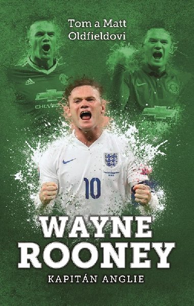 Wayne Rooney: kapitn Anglie - Tom Oldfield; Matt Oldfield