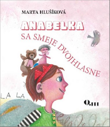 Anabelka sa smeje dvojhlasne - Marta Hlukov