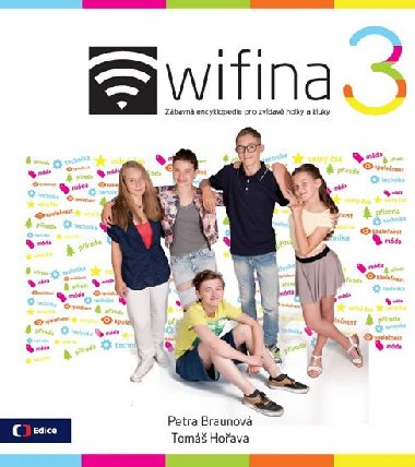 Wifina 3 - Zbavn encyklopedie pro zvdav holky a kluky - Tom Hoava; Petra Braunov