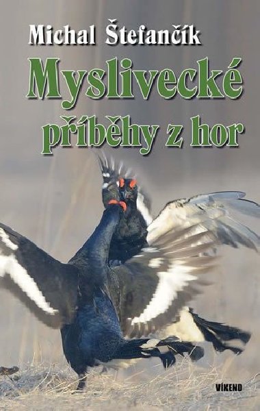 Mysliveck pbhy z hor - Michal tefank