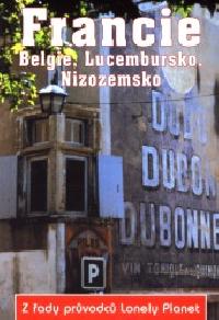 FRANCIE-BELGIE, LUCEMBURSKO, NIZOZEMSKO - LONELY PLANET - 