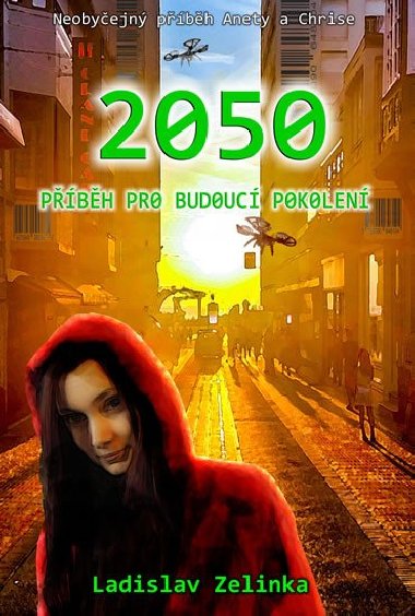 2050: Příběh pro budoucí pokolení - Ladislav Zelinka