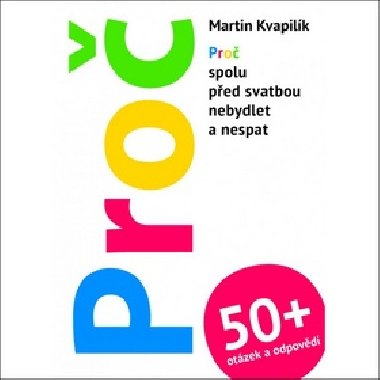 PRO + 50 otzek a odpovd - Martin Kvapilk