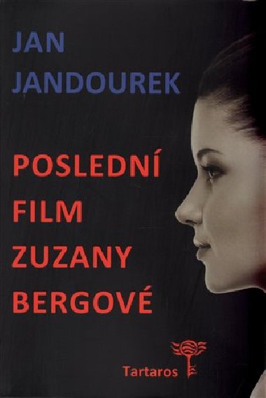 Posledn film Zuzany Bergov - Jan Jandourek