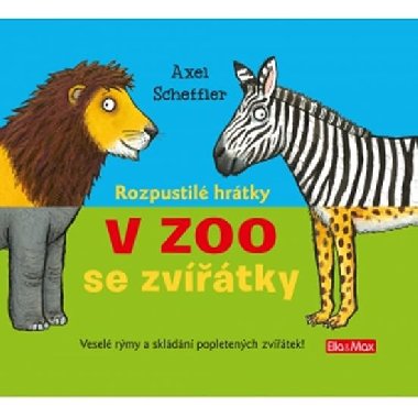 Rozpustil hrtky V Zoo se zvtky - Axel Scheffler